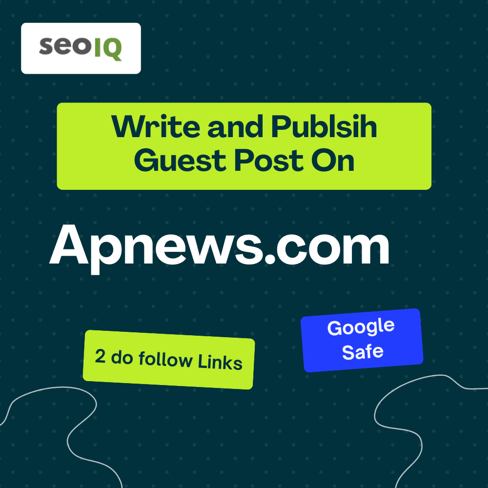 Write and Publish Guest Post on Apnews.com