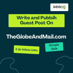 Write and Publish Guest Post on TheGlobeAndMail.com